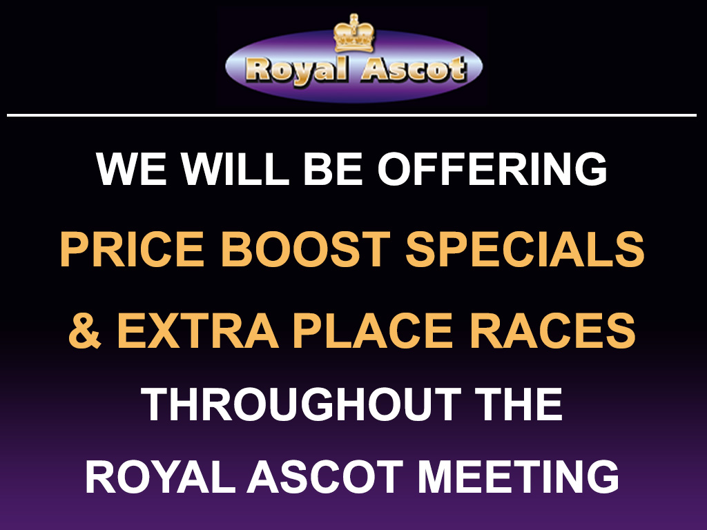 ROYAL ASCOT - WE WILL BE OFFERING